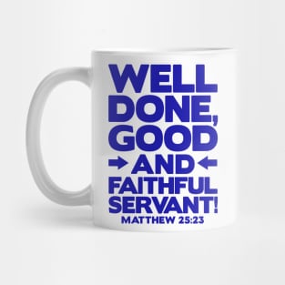 Matthew 25:23 Well Done Mug